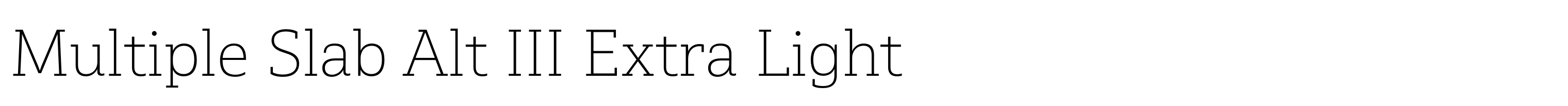 Multiple Slab Alt III Extra Light